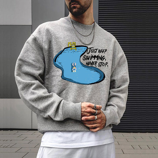 Just Keep Swimming Men's Sweatshirts